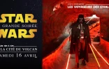 Nouvelle soirée "Star Wars" à la Cité du Volcan 