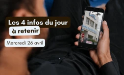 4 infos à retenir mercredi 26 avril 2023
