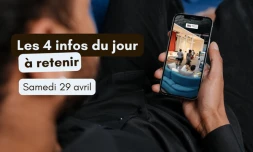 4 infos à retenir samedi 29 avril 2023