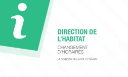 Changement d\'horaire pour la réception à la Direction de l\'habitat