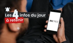 Les 4 infos du jour à retenir