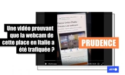   Cette vidéo prise en Italie ne prouve pas qu'une webcam a été truquée pour cacher une manifestation