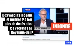   Le vaccin "illégal" et dangereux, quatre fois plus de morts chez les vaccinés au Royaume-Uni : attention à ces propos de Christian Perronne