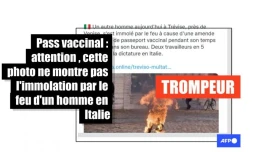   Pass vaccinal : attention, cette photo ne montre pas l'immolation par le feu d'un homme en Italie