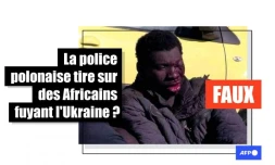   Attention, il n'y a pas de preuve que la police polonaise a tiré sur des réfugiés africains