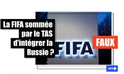   Le Tribunal arbitral du sport n'a pas ordonné à la Fifa de réintégrer la Russie