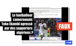   Non, l'attaquant camerounais Toko Ekambi n'a pas été "agressé" par des supporters algériens à Lyon
