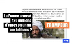   L'aide humanitaire française vers l'Afghanistan n'est pas versée au régime taliban
