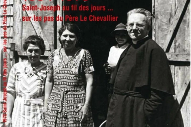 Couverture du livre &quot;1934-1970, Saint-Joseph au fil des jours... sur les traces du Père le Chevallier&quot;