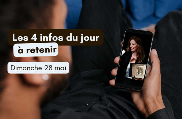 4 infos du dimanche 28 mai 2023