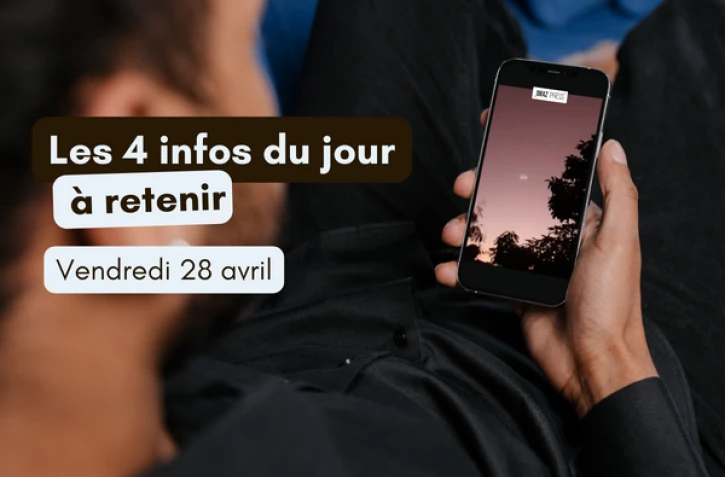 4 infos à retenir vendredi 28 avril 2023