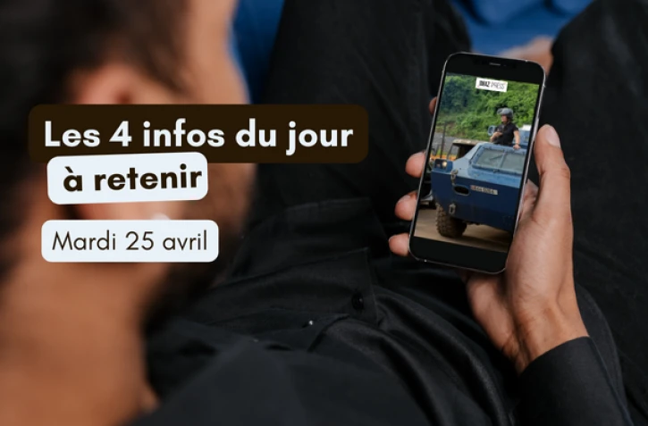 Les 4 infos à retenir 25 avril 2023