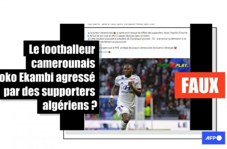   Non, l'attaquant camerounais Toko Ekambi n'a pas été "agressé" par des supporters algériens à Lyon