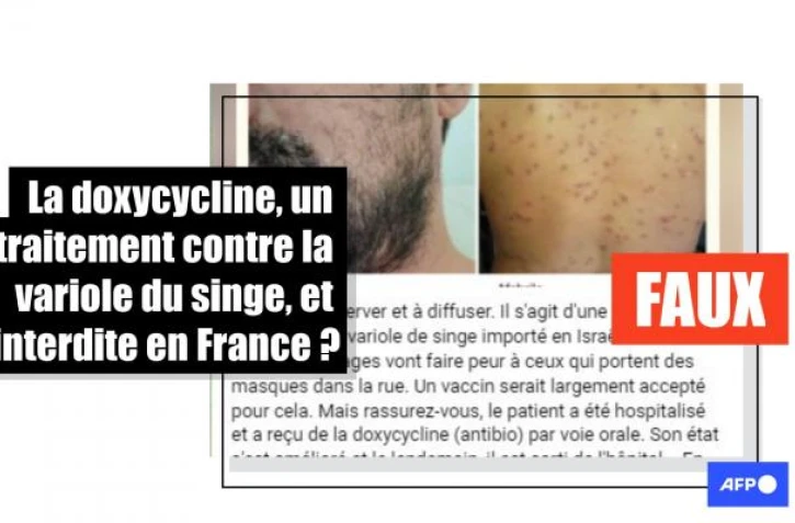   Non, la doxycycline n'est pas un traitement contre la variole du singe et n&rsquo;a pas été interdite en France